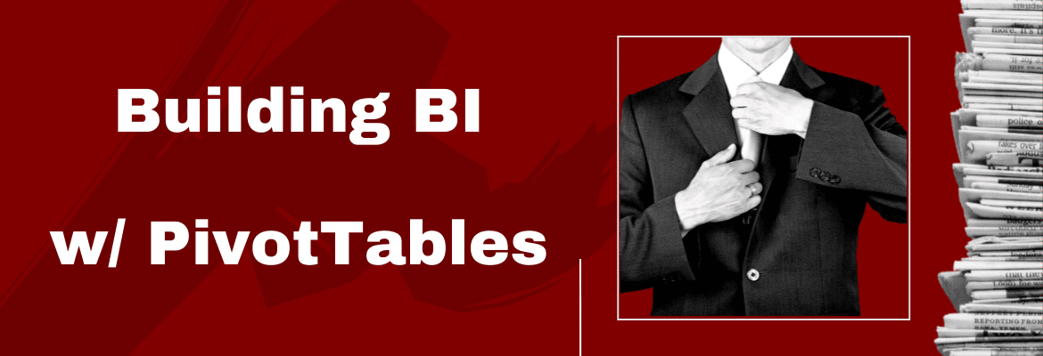 Building BI with PivotTables